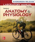 Looseleaf Laboratory Manual by Wise for Seeley's Anatomy and Physiology: 2026 Release