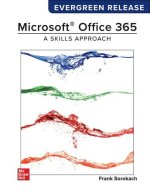 Looseleaf for Microsoft Office 365: A Skills Approach: Evergreen Release