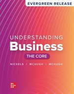 Loose Leaf for Understanding Business: The Core: 2026 Release