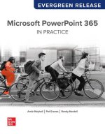 Looseleaf for Microsoft PowerPoint 365 Complete: In Practice: Evergreen Release