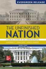 Loose Leaf for The Unfinished Nation: A Concise History of the American People Volume 1: 2025 Release