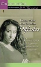 Como Tratar con Personas Dificiles
