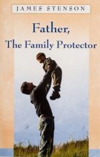 Father, The Family Protector