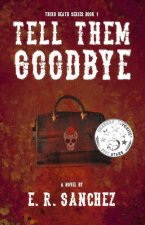 Tell Them Goodbye