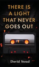 There is a Light That Never Goes Out