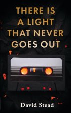 There is a Light That Never Goes Out