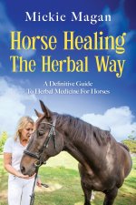Horse Healing The Herbal Way