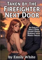 Taken by the Firefighter Next Door