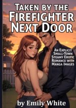 Taken by the Firefighter Next Door