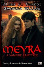 Meyra - A vampire fairytale (italian edition)