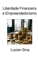 Liberdade Financeira e Empreendedorismo