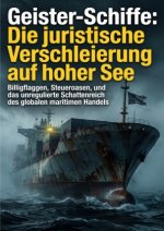 Geister-Schiffe: Die juristische Verschleierung auf hoher See
