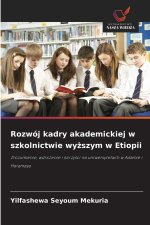 Rozwój kadry akademickiej w szkolnictwie wyższym w Etiopii