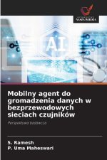 Mobilny agent do gromadzenia danych w bezprzewodowych sieciach czujników