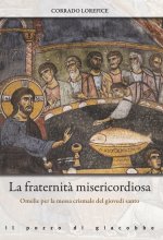 fraternità misericordiosa. Omelie per la messa crismale del giovedì santo