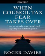 When Council Tax Fear Takes Over