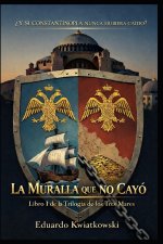 LIBRO I - La Muralla que No Cayó