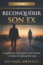 Reconquérir son ex
