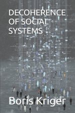 DECOHERENCE OF SOCIAL SYSTEMS