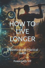 HOW TO LIVE LONGER