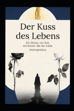 Der Kuss des Lebens