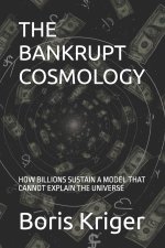 THE BANKRUPT COSMOLOGY
