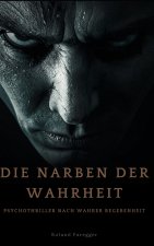 Die Narben der Wahrheit