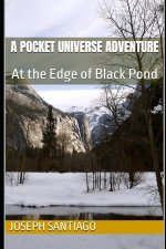 A Pocket Universe Adventure