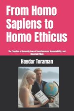 From Homo Sapiens to Homo Ethicus