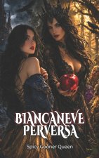 BIANCANEVE PERVERSA