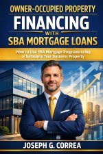 Owner-Occupied Property Financing with SBA Mortgage Loans
