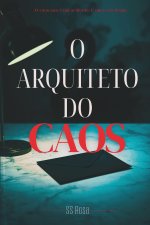 O Arquiteto do Caos