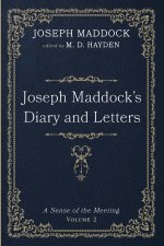 Joseph Maddock's Diary and Letters
