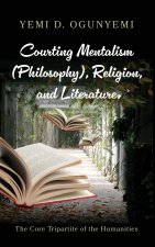 Courting Mentalism (Philosophy), Religion, and Literature