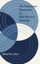 The Trinitarian Dimension of John Wesley's Theology