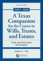 TEXAS COMP.TO WILLS,TRUSTS+...2025-26