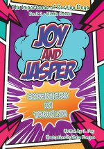 Joy and Jasper Superhero in Training