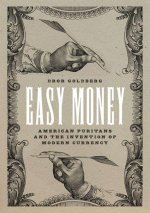 Easy Money – American Puritans and the Invention of Modern Currency