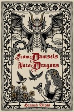 From Damsels into Dragons