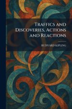 Traffics and Discoveries, Actions and Reactions