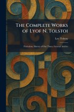 The Complete Works of Lyof N. Tolstoi