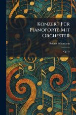 Konzert fÃ¼r Pianoforte mit Orchester