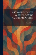 A Comprehensive Anthology of American Poetry
