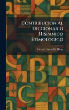 Contribucion Al Diccionario Hispanico Etimologigo