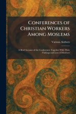 Conferences of Christian Workers Among Moslems