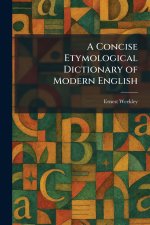 A Concise Etymological Dictionary of Modern English