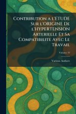 CONTRIBUTION A L'ETUDE SUR L'ORIGINE DE L'HYPERTENSION ARTERIELLE ET SA COMPATIBILITE AVEC LE TRAVAIL