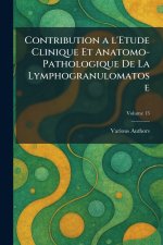 Contribution A L'Etude Clinique Et Anatomo-Pathologique De La Lymphogranulomatose