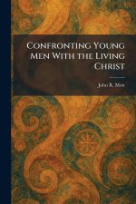 Confronting Young Men With the Living Christ