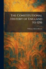 The Constitutional History of England to 1216